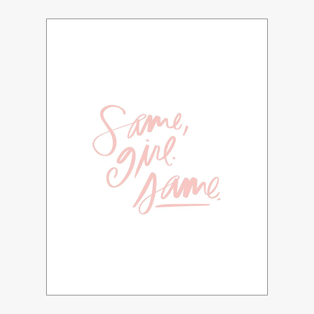 Same, Girl. (Download) - Image 4